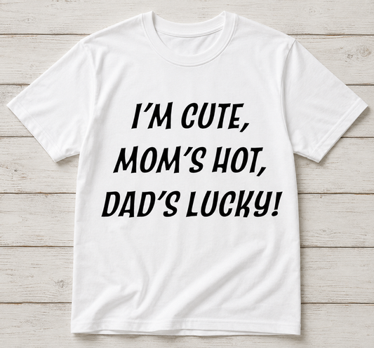 Im Cute Moms Hot Dads Lucky SVG-Cricut, Silhouette, Sublimation Cut File Canada Graphic-Funny Baby Bodysuit Cut File-Instant Download