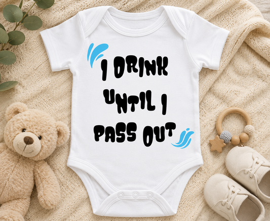 Funny Baby SVG-Cricut, Silhouette, Sublimation Cut File Canada-I Drink Until I Pass Out Onesie Design (digital download)
