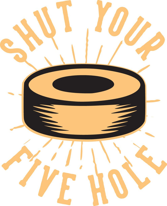 Shut Your Five Hole Hockey Puck SVG | Goalie Design (Digital Download)