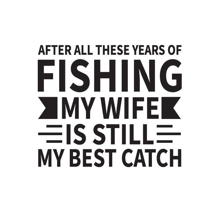 Funny Fishing Wife SVG – Cricut, Silhouette & Sublimation Cut File Canada | Romantic Fisherman Gift, Anniversary Cut File