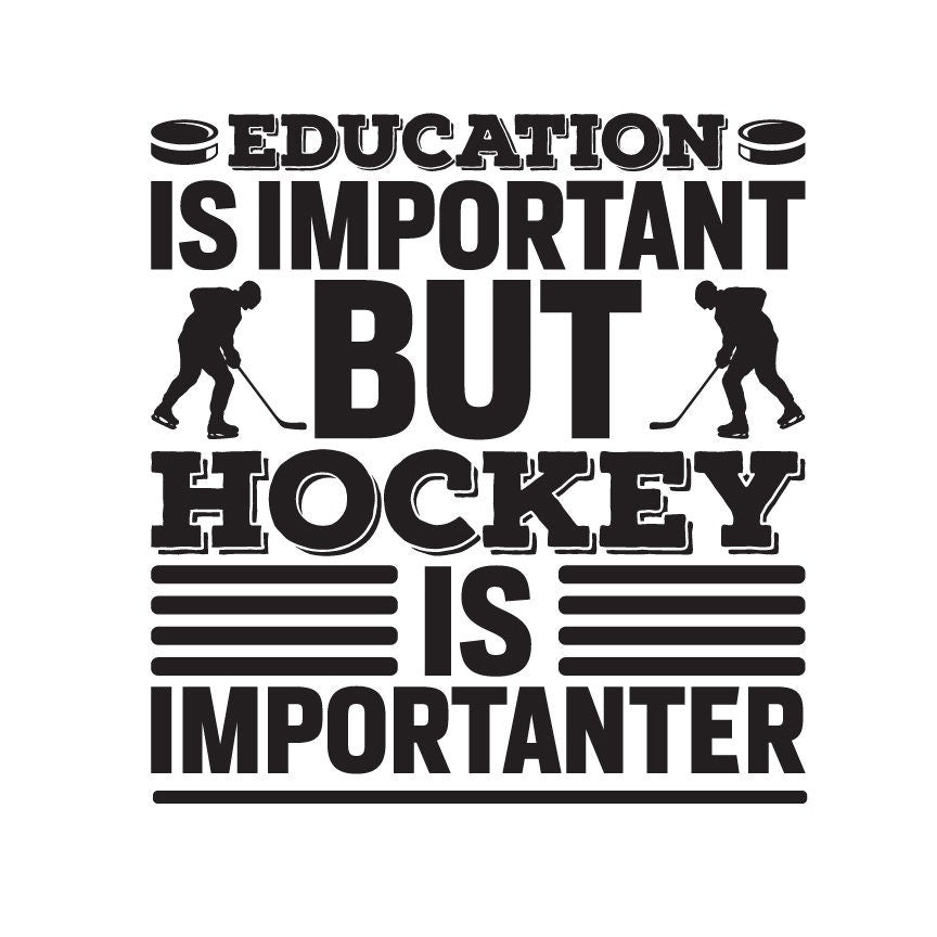 Funny Hockey SVG – Cricut, Silhouette & Sublimation Cut File Canada | Education Is Important (Digital Download)