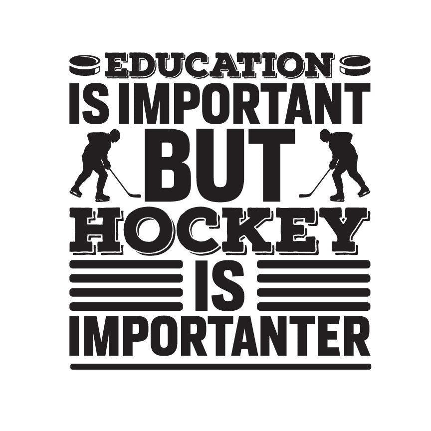 Funny Hockey SVG – Cricut, Silhouette & Sublimation Cut File Canada | Education is Important (Digital Download)