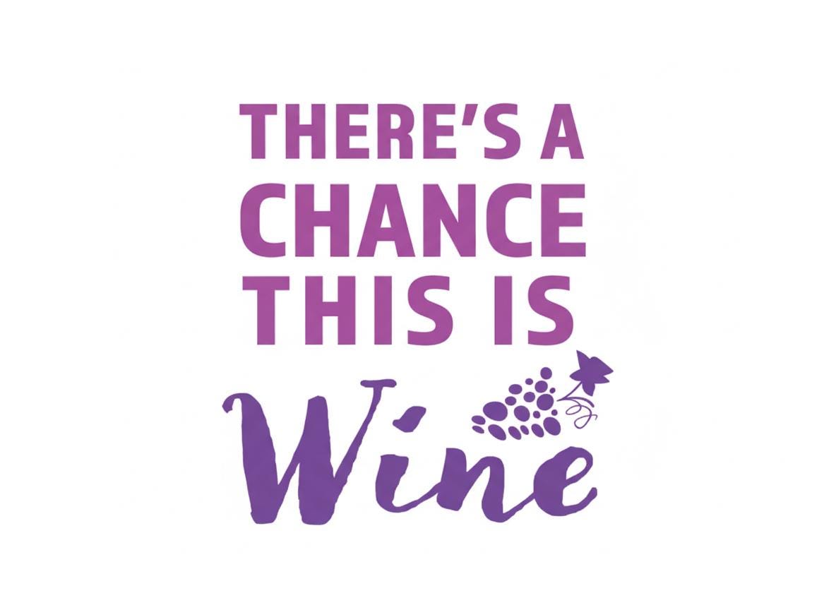 There's a Chance This is Wine SVG – Cricut, Silhouette & Sublimation Cut File Canada – Cricut, Silhouette & Sublimation Cut File Canada | Funny Wine Lover Cut File (Digital Download)