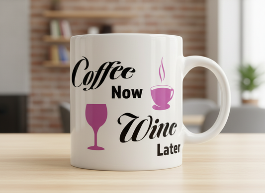 Coffee Now Wine Later SVG-Cricut, Silhouette, Sublimation Cut File Canada-Funny Quote-Digital Download
