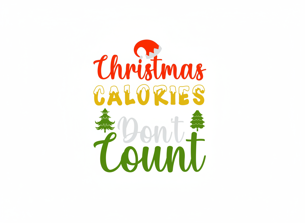 Christmas Calories Don't Count SVG-Cricut, Silhouette, Sublimation Cut File Canada-Funny Holiday Baking Design (Digital Download)