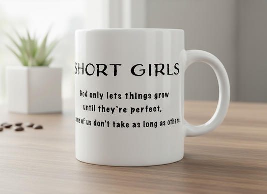 Short Girls-Funny Quote SVG-Cricut, Silhouette, Sublimation Cut File Canada-God Only Lets Things Grow Until Theyre Perfect-Digital Download