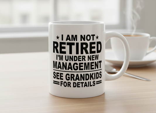 Funny Retirement SVG-Cricut, Silhouette, Sublimation Cut File Canada-I’m Not Retired, Under New Management-Grandparent Design (digital download)