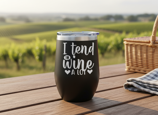I Tend to Wine a Lot SVG-Cricut, Silhouette, Sublimation Cut File Canada-Funny Wine Lover Design (digital download)