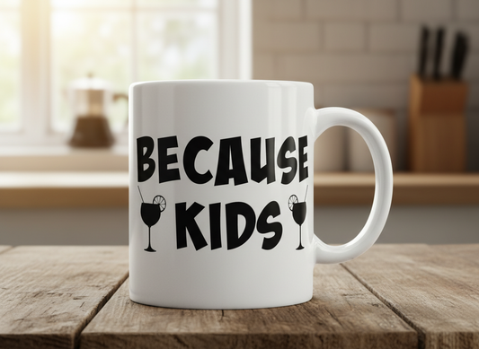 Funny Because Kids Mom Quote SVG-Cricut, Silhouette, Sublimation Cut File Canada (Digital Download)