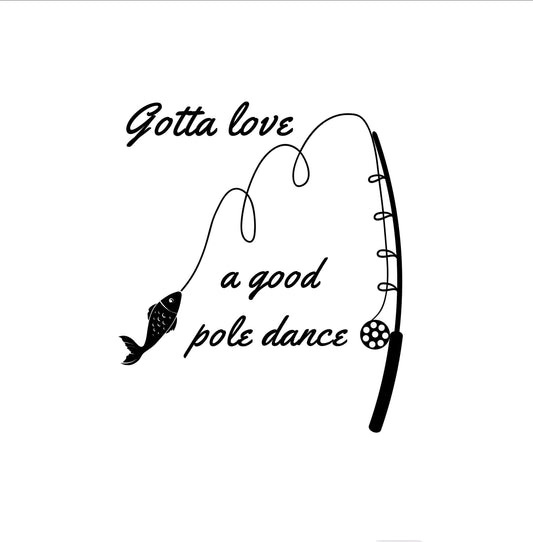Funny Fishing Quote SVG – Cricut, Silhouette & Sublimation Cut File Canada | Pole Dance Fisherman Gift (Digital Download)