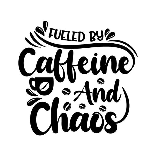 Fueled by Caffeine and Chaos SVG | Funny Mom Life Quote (Digital Download)