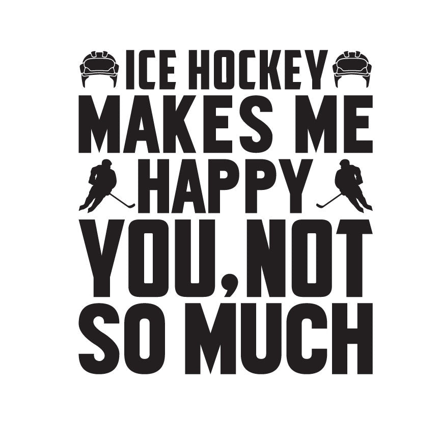 Funny Ice Hockey SVG – Cricut, Silhouette & Sublimation Cut File Canada | Makes Me Happy (Digital Download)