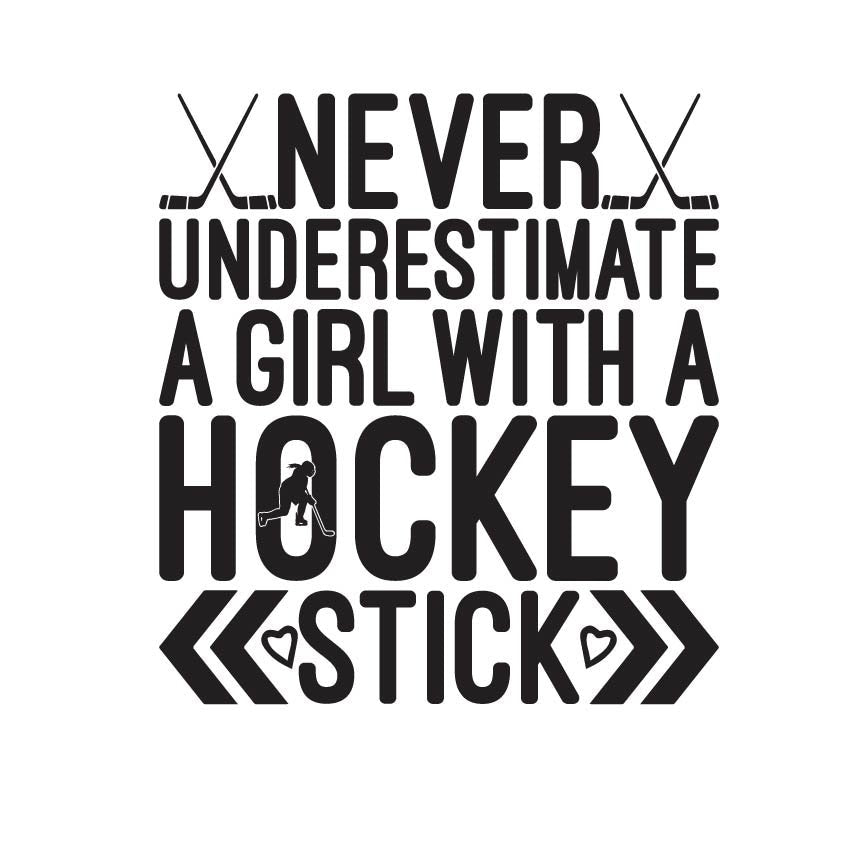 Girl Hockey SVG – Cricut, Silhouette & Sublimation Cut File Canada | Never Underestimate Design (Digital Download)