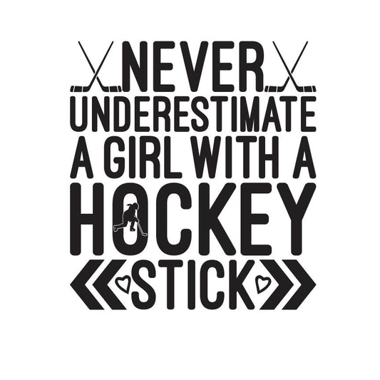 Girl Hockey SVG – Cricut, Silhouette & Sublimation Cut File Canada | Never Underestimate Design (Digital Download)