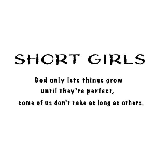 Short Girls svg dxf png JPGjpg| Funny Quote SVG – Cricut, Silhouette & Sublimation Cut File Canada | God Only Lets Things Grow Until Theyre Perfect | Cricut & Silhouette Digital Download