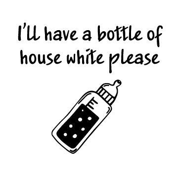 Funny Baby Quote SVG – Cricut, Silhouette & Sublimation Cut File Canada  'House White' Bottle Design (Digital Download)