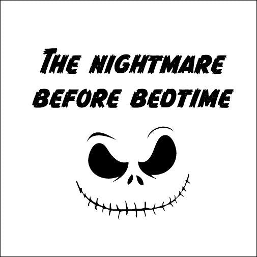 The Nightmare Before Bedtime Graphic | Funny Baby Gear | svg, png, dxf, jpg Instant Download