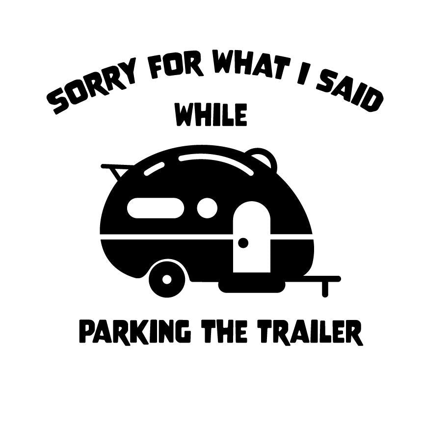 Funny Camper Parking Quote SVG-Cricut, Silhouette, Sublimation Cut File Canada-Camping Humor (Digital Download)