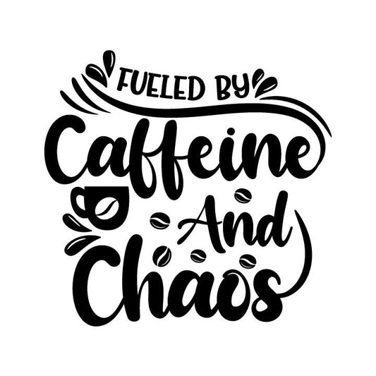 Funny Mom Life Quote | Fueled by Caffeine and Chaos SVG – Cricut, Silhouette & Sublimation Cut File Canada (Digital Download)