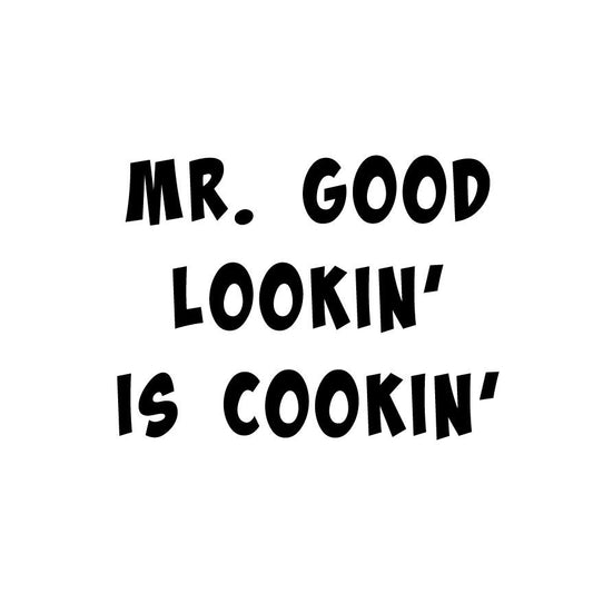 Mr. Good Lookin' Is Cookin' SVG – Cricut, Silhouette & Sublimation Cut File Canada | Funny BBQ Chef Design (Digital Download)
