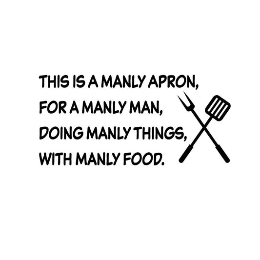 Manly Apron BBQ Design | Funny Grill Quote (Digital Download)
