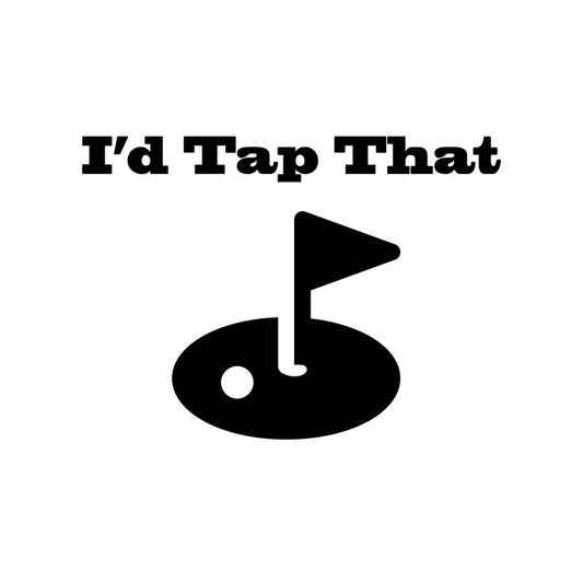 Funny Golf SVG – Cricut, Silhouette & Sublimation Cut File Canada | I'd Tap That Adult Humor Quote (Digital Download)