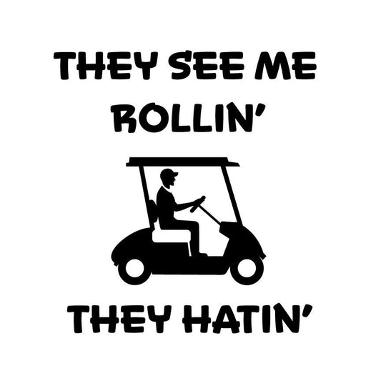 Funny Golf Cart SVG | They See Me Rollin' They Hatin' (Digital Download)