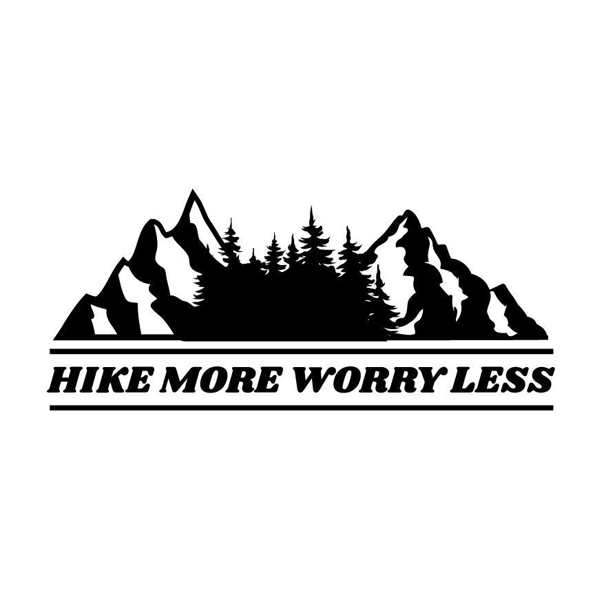 Hike More Worry Less SVG – Cricut, Silhouette & Sublimation Cut File Canada – Cricut, Silhouette & Sublimation Cut File Canada | Mountain Adventure Cut File (Digital Download)