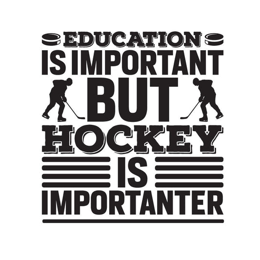 Funny Hockey SVG – Cricut, Silhouette & Sublimation Cut File Canada | Education Is Important (Digital Download)