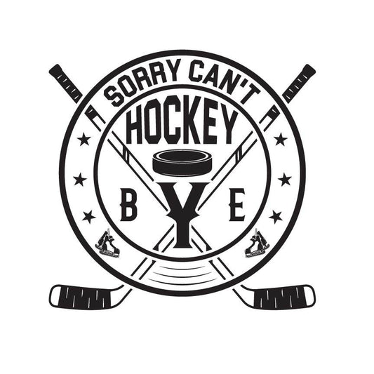 Funny Hockey SVG – Cricut, Silhouette & Sublimation Cut File Canada | "Sorry Can't Hockey Bye" Sports Design (Digital Download)