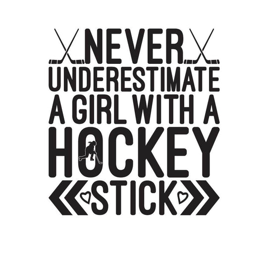 Girl Hockey SVG – Cricut, Silhouette & Sublimation Cut File Canada | Never Underestimate Design (Digital Download)