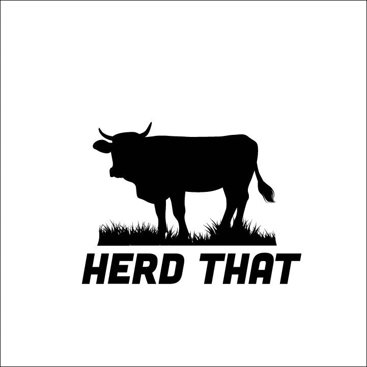 Herd That Cow SVG-Cricut, Silhouette, Sublimation Cut File Canada-Funny Farmhouse Design (Digital Download)