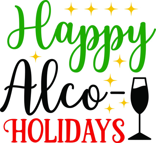 Happy Alco-Holidays SVG | Funny Christmas Wine Quote (Digital Download)