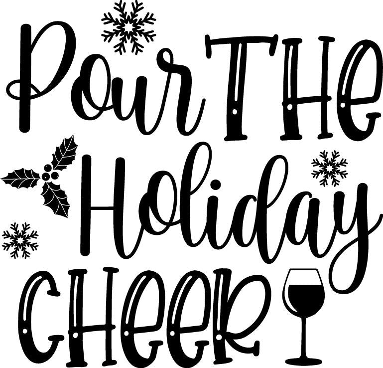 Pour the Holiday Cheer SVG | Christmas Wine Quote (Digital Download)