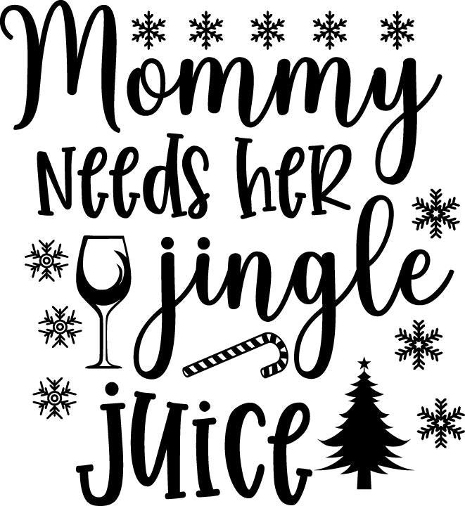 Mommy Needs Jingle Juice SVG | Funny Christmas Wine Cut File (Digital Download)
