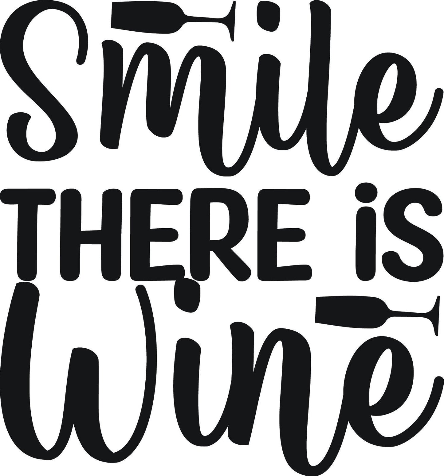 Smile There is Wine SVG | Drinking Wine Design (Digital Download)