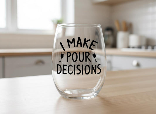 I Make Pour Decisions SVG | Funny Wine Quote (Instant Download)