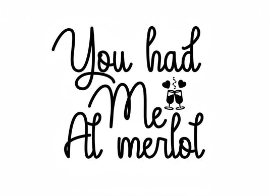 You Hade Me at Merlot SVG – Cricut, Silhouette & Sublimation Cut File Canada  Funny Wine Quote (Digital Download)