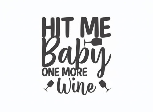 Funny Wine Quote SVG – Cricut, Silhouette & Sublimation Cut File Canada | "Hit Me Baby One More Wine" Design (Digital Download)
