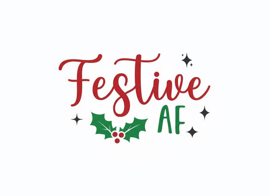 Festive AF Christmas SVG – Cricut, Silhouette & Sublimation Cut File Canada | Funny Holiday Quote (Digital Download)