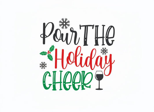 Pour the Holiday Cheer SVG | Christmas Wine Quote (Digital Download)