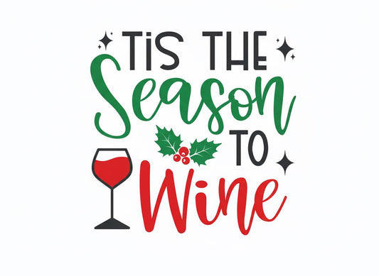 Tis the Season to Wine SVG – Cricut, Silhouette & Sublimation Cut File Canada | Funny Christmas Quote (Digital Download)