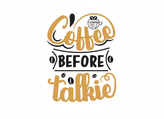 Coffee Before Talkie SVG – Cricut, Silhouette & Sublimation Cut File Canada | Funny Coffee Quote, Caffeine Lover (Digital Download)