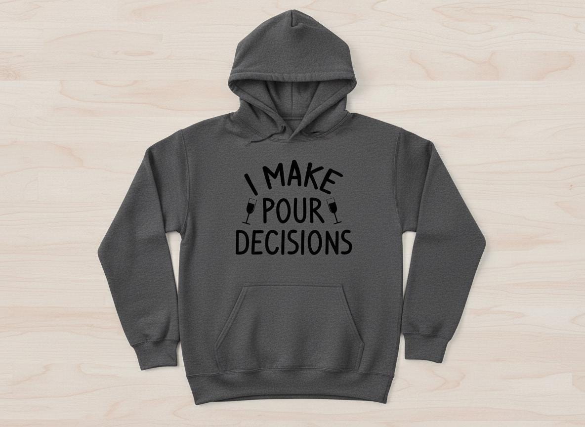 I Make Pour Decisions SVG | Funny Wine Quote (Instant Download)