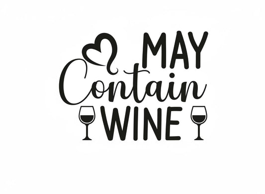 May Contain Wine SVG – Cricut, Silhouette & Sublimation Cut File Canada | Funny Wine Lover Quote | svg · png · dxf · jpg Instant Download