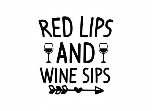 Red Lips and Wine Sips SVG  Funny Alcohol Design (Digital Download)