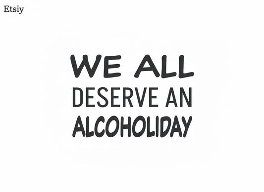 We All Deserve an Alcoholida SVG – Cricut, Silhouette & Sublimation Cut File Canada | Funny Drinking Quote | svg · png · dxf · jpg Instant Download