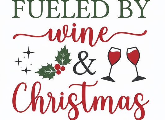 Fueled by Wine and Christmas SVG | Funny Holiday Quote (Digital Download)