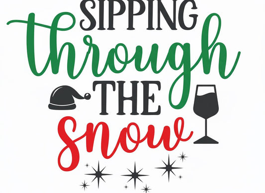 Sipping Through The Snow SVG | Funny Wine Christmas Quote (Digital Download)
