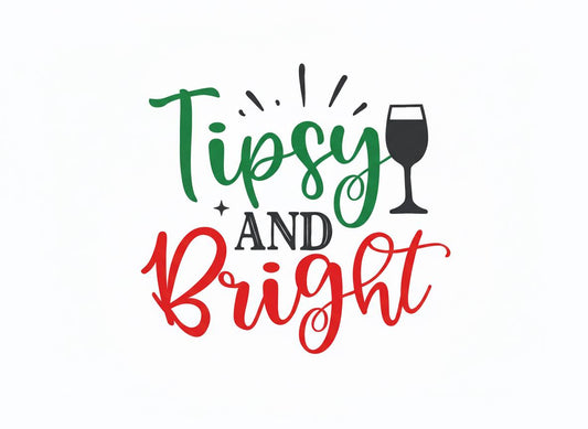 Tipsy and Bright Christmas Wine Quote | Holiday Cut File (Digital Download)